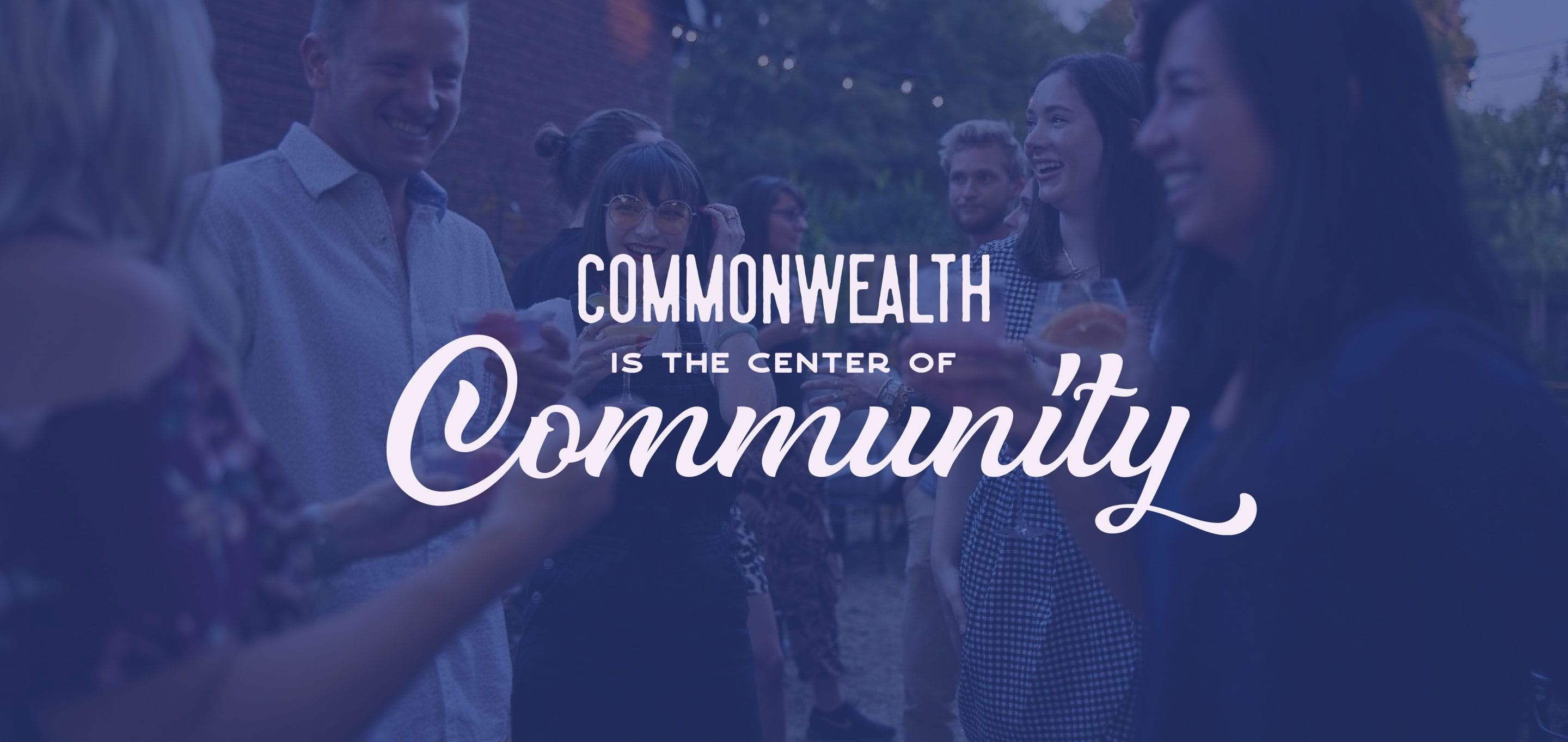 Promo for Commonwealth that says Commonwealth is the center of community